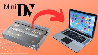 Transfer Mini DV Tapes To Your Computer  2023