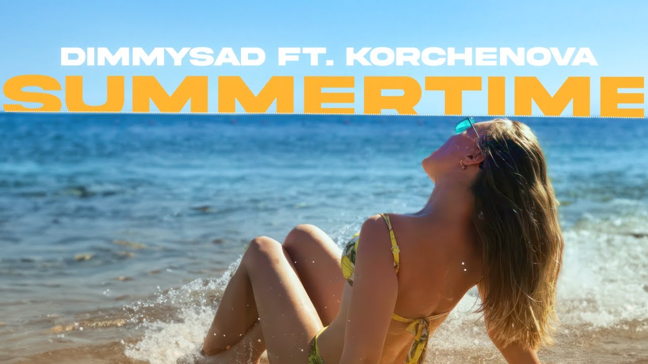 Obejrzyj DIMMYSAD, KORCHENOVA - Summertime (Happy Carefree Dreamy Positive Summer Song / Royalty Free Music) w YouTube Obejrzyj DIMMYSAD, KORCHENOVA - Summertime (Happy Carefree Dreamy Positive Summer Song / Royalty Free Music) w YouTube
