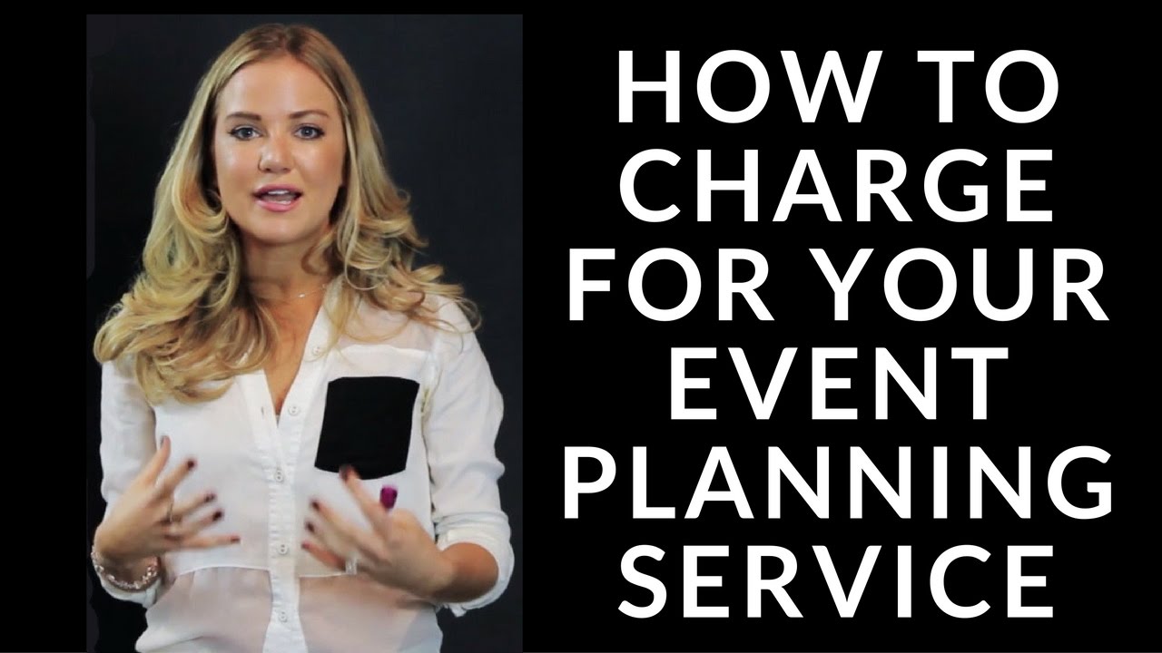 How To Charge For Your Event Planning Services YouTube How To Charge For Your Event Planning Services YouTube