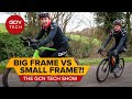 Getting The Right Bike Fit - Should You Size Up Or Down? | GCN Tech Show Ep.171