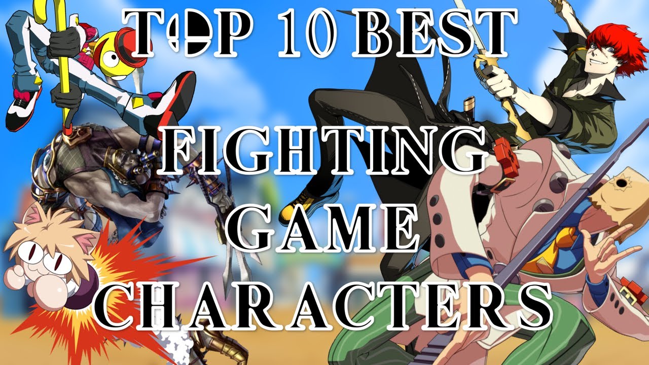 Top 10 BEST Fighting Game Characters YouTube Top 10 BEST Fighting Game Characters YouTube