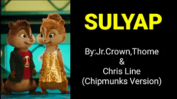 SULYAP by:Jr.Crown,Thome&Chris Line(Chipmunks Ver.)