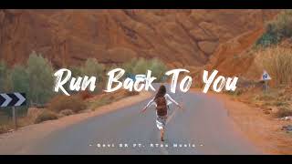 Dj Slow !!! Run Back To You - Gevi SR Ft. RTAS Music ( Slow Remix )