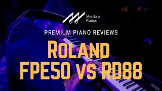 🎹 Roland FPE50 vs RD88 | Which One is Right for You? | Demystifying Your Decision 🎹