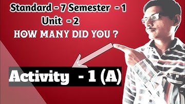 Std 7 english sem 1 ││Unit   2││How many did you  ││Activity – 1 A