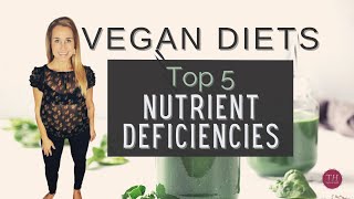 PlantBased Eating | Top 5 Nutrient Deficiencies On Vegan Diets | Taylored Health