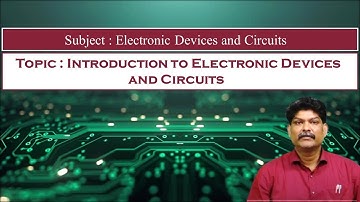 LEC01| EDC  | Introduction to Electronic Devices and Circuits By Dr. Kiran Chand Raavi