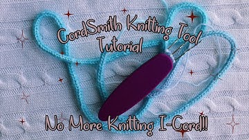 Cordsmith - The knitting tool you need