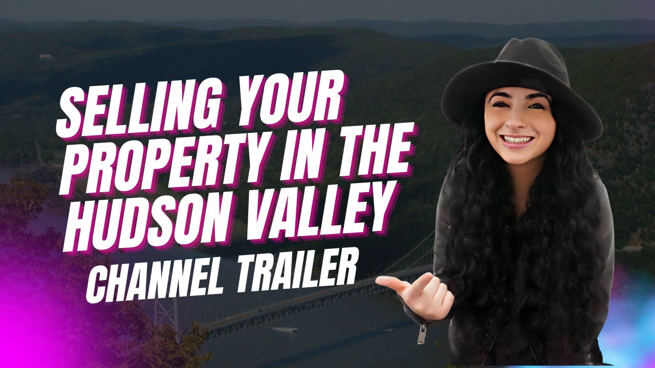 Selling Your Property In The Hudson Valley Channel Trailer