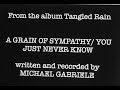A Grain Of Sympathy You Just Never Know A Grain Of Sympathy You Just Never Know