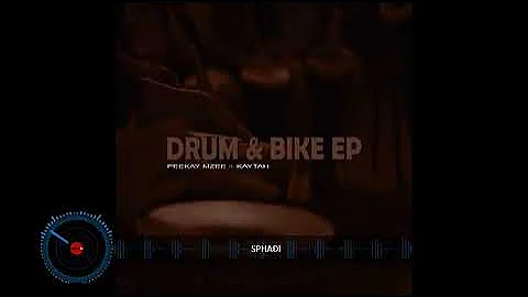 Peekay Mzee & Kaytah - Drums & Bike EP 2021 (Mixed by Njabzin Njaivet)