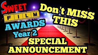 SPECIAL ANNOUNCEMENT FOR 2019 Sweet Film Awards (DONT MISS OUT)