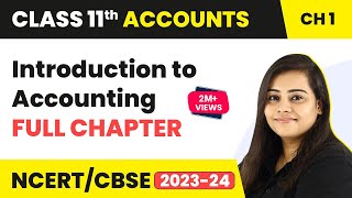 Introduction to Accounting Full Chapter Explanation | Class 11 Accounts Chapter 1 (2022 - 23)