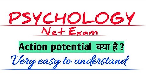 UGC-NET EXAM - PSYCHOLOGY - ACTION POTENTIAL