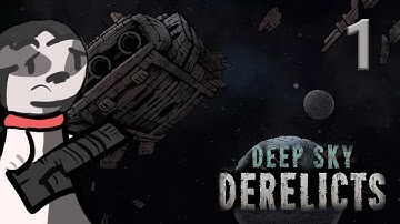 Deep Sky Derelicts - Snarky Badger [Episode 1]
