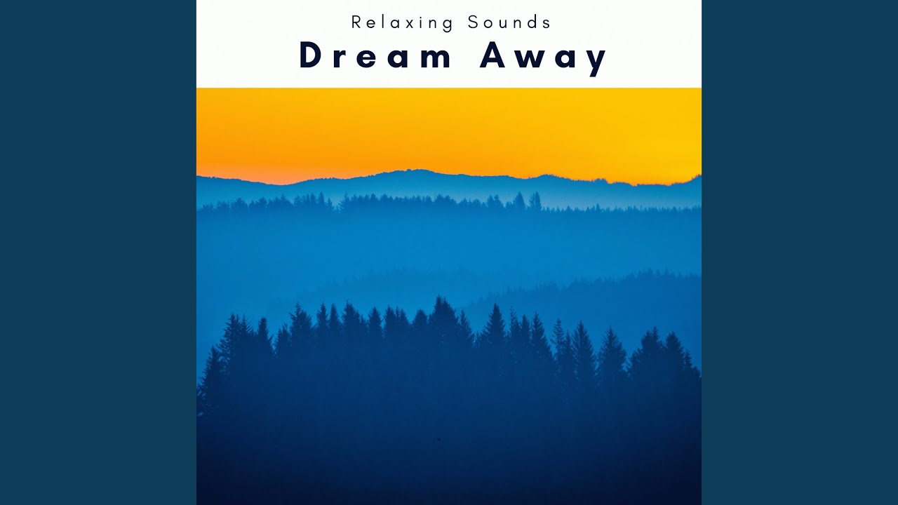 Dream Away with Gentle Tunes for Deep Relax pt. 2