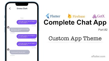 Flutter v3.0: Chat App - Custom Theme Data | Part #2