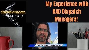 My Experience With Bad Dispatch Managers! Trucking News
