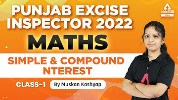 Punjab Excise Inspector 2022 | Maths | Simple And Compound Interest #1 | By Muskan Kashyap