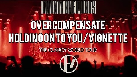 Twenty One Pilots - Overcompensate/Holding On To You/Vignette [The Clancy World Tour W. Live Video]