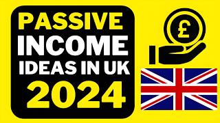 🇬🇧 Passive Income Business Ideas in UK 2024 | 5 Best Passive Income Stream in UK