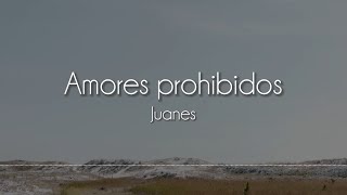 Juanes - Amores prohibidos [Letra]