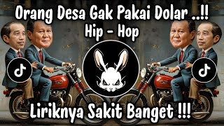 ORANG DESA GAK PAKAI DOLAR 🎵 RAP HIP - HOP SUARA RAKYAT UNTUK PEMERINTAH NEGARA REPUBLIK KONOHA !