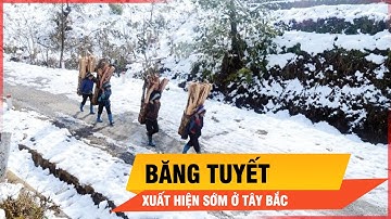 Băng tuyết xuất hiện sớm kỷ lục trên núi Tây Bắc: Dấu hiệu bất thường? | Thời sự