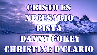 Video thumbnail of "Danny Gokey ft. Christine D'Clario - Cristo Es Necesario - Pista con letras - Vídeo de karaoke"