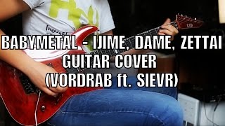 BABYMETAL - Ijime, Dame, Zettai イジメ、ダメ、ゼッタイ (Guitar Cover)