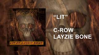 C-ROW & Layzie Bone - Lit (2018)