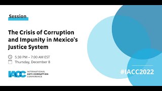 The Crisis of Corruption and Impunity in Mexico's Justice System