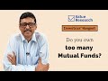 Do you own too many Mutual Funds? | Investment