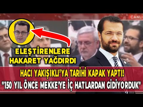 Hacı Yakışıklı’ya tarihi kapak yaptı! "150 yıl önce Mekke&rsquo;ye iç hatlardan gidiyorduk" demişti