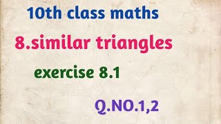 10th class maths//8.similar triangles//exercise 8.1//Q.NO.1,2