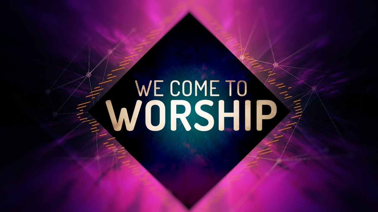 we-come-to-worship-worship-intro-youtube