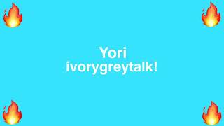 Yori - ivorygreytalk!