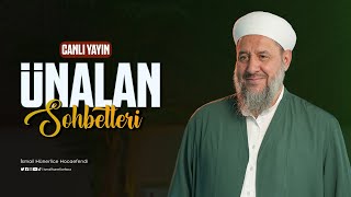 İsmail Hünerlice Hoca Ünalan Sohbetleri 05.11.2025- 14 Cemâziyel Evvel 1447