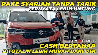 SELALU LEBIH UNTUNG! Pake Kredit Syariah Tanpa Tarik dan Tanpa Denda, Cash Bertahap Tanpa Bunga! XL7