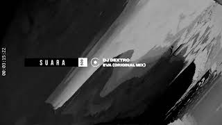 DJ Dextro - Eva (Original Mix) [Suara]