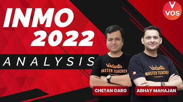 INMO 2022 Analysis by Abhay Mahajan & Chetan Garg | Vedantu Olympiad School