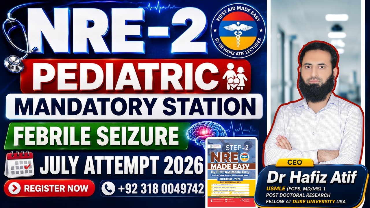 NRE-2 | Pediatric Mandatory Station – Febrile Seizure | July Attempt 2026 | Dr Hafiz Atif