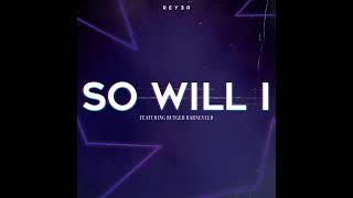 Video thumbnail of "Hillsong - So Will I (Reyer Remix)"