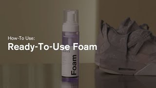 How To Ready-To-Use Foam