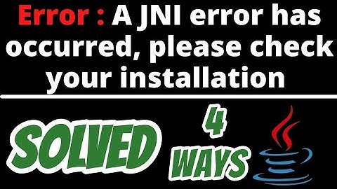 Error: A JNI error has occurred, please check your installation and try again SOLVED Java Intellij
