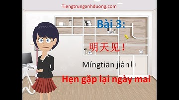 Học tiếng Trung giao tiếp theo giáo trình Hán ngữ 1 (bài 3)