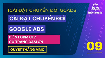 Cài đặt chuyển đổi Google Ads Điền Form có trang cảm ơn | Quyết Thắng MMO