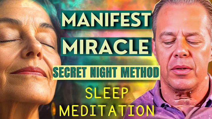 Dr. Joe Dispenza - The Secret Manifest Miracles Night Method | No One Told You About