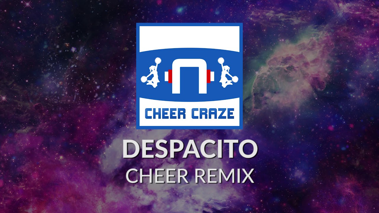 Despacito Cheer Remix - Cheer Craze (December 2017 Mix)