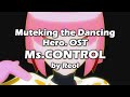 Muteking the Dancing Hero - OST FULL " Ms.CONTROL " by Reol (Lyrics Kara)